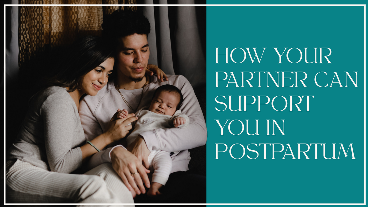 How Your Partner Can Support You in Postpartum